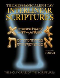 Cover image for Messianic Aleph Tav Interlinear Scriptures Volume One the Torah, Paleo and Modern Hebrew-Phonetic Translation-English, Bold Black Edition Study Bible