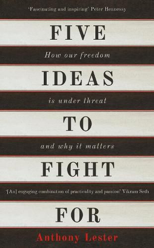 Cover image for Five Ideas to Fight For: How Our Freedom is Under Threat and Why it Matters