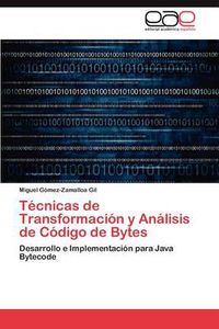 Cover image for Tecnicas de Transformacion y Analisis de Codigo de Bytes