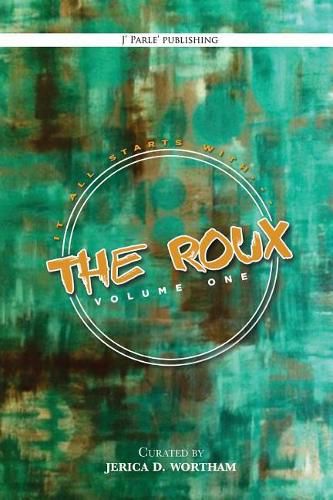 The Roux Volume 1: J Parle' Poetry Anthology