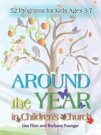 Cover image for Around The Year In Children's Church
