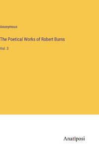 Cover image for The Poetical Works of Robert Burns