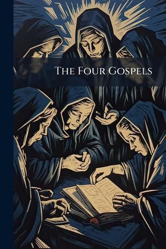 Cover image for The Four Gospels: Tr. from the Greek, with Preliminary Dissertations, and Notes Critical and Explanatory