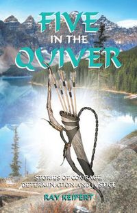 Cover image for Five in the Quiver: Stories of Courage, Determination and Justice