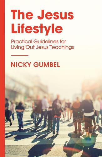 Cover image for The Jesus Lifestyle: Practical Guidelines for Living Out Jesus' Teachings