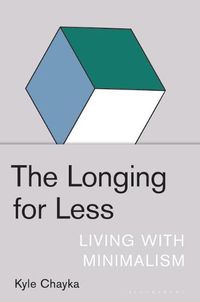 Cover image for The Longing for Less: Living with Minimalism