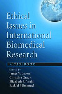 Cover image for Ethical Issues in International Biomedical Research: A Casebook