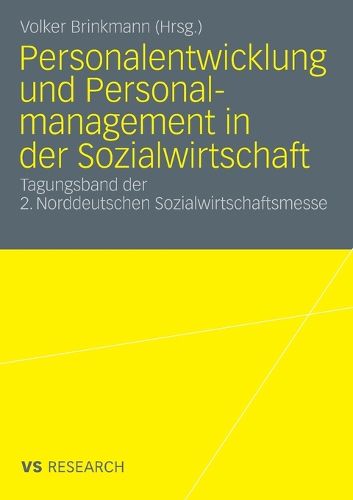 Personalentwicklung und Personalmanagement in der Sozialwirtschaft: Tagungsband der 2. Norddeutschen Sozialwirtschaftsmesse