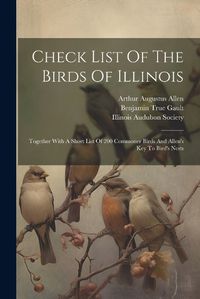 Cover image for Check List Of The Birds Of Illinois