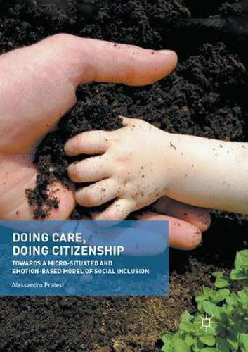 Cover image for Doing Care, Doing Citizenship: Towards a Micro-Situated and Emotion-Based Model of Social Inclusion