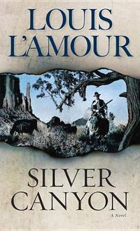 Cover image for Silver Canyon: A Novel