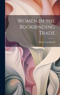 Cover image for Women in the Bookbinding Trade