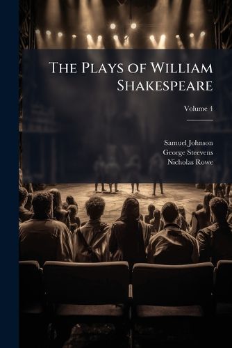 Cover image for The Plays of William Shakespeare, Volume 4