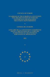 Cover image for Yearbook of the European Convention for the Prevention of Torture and Inhuman or Degrading Treatment or Punishment/Annuaire de la convention europeenne pour la prevention de la torture et des peines ou traitements inhumains ou degradants