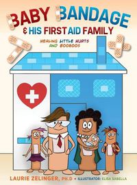 Cover image for Baby Bandage and His First Aid Family