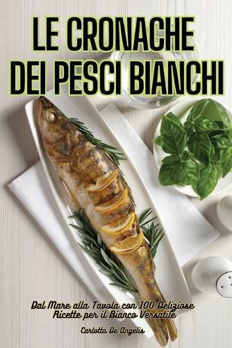 Cover image for Le Cronache Dei Pesci Bianchi