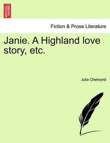 Cover image for Janie. a Highland Love Story, Etc. Vol. II