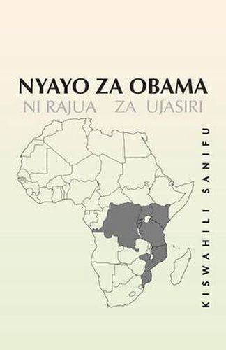 Cover image for Nyayo Za Obama: Ni Rajua Za Ujasiri