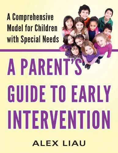 Cover image for Parents Guide to Early Intervention: A Comprehensive Model for Children with Special Needs