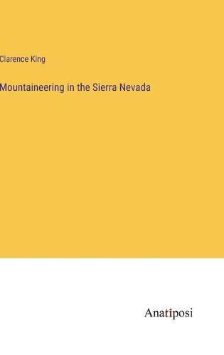 Cover image for Mountaineering in the Sierra Nevada