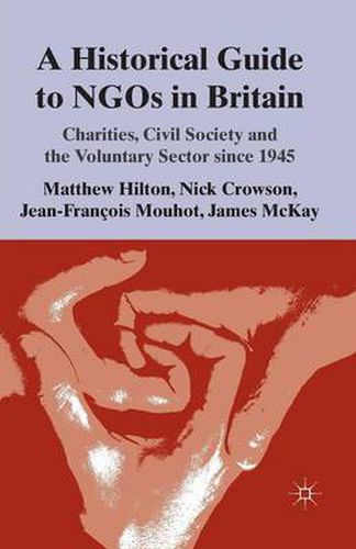 Cover image for A Historical Guide to NGOs in Britain: Charities, Civil Society and the Voluntary Sector since 1945