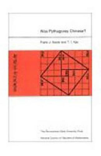 Cover image for Was Pythagoras Chinese?: An Examination of Right Triangle Theory in Ancient China