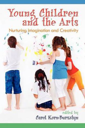 Cover image for Young Children and the Arts: Nuturing Imagination and Creativity