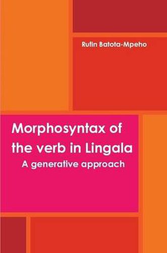 Morphosyntax of the Verb in Lingala: A Generative Approach