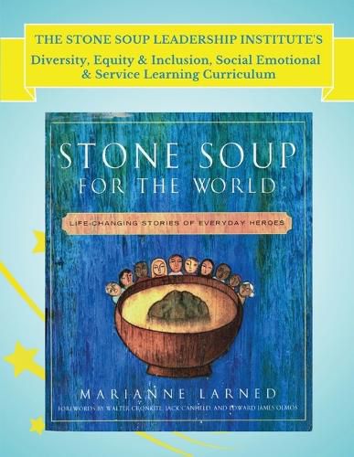 Cover image for The Stone Soup Leadership Institute's Diversity, Equity & Inclusion, Social Emotional, & Service Learning Curriculum