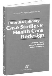 Cover image for Interdisciplinary Case Studies in Health Care Redesign