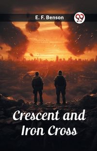 Cover image for Crescent and Iron Cross