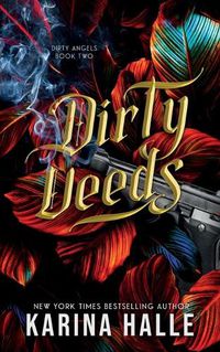 Cover image for Dirty Deeds (Dirty Angels Trilogy #2)