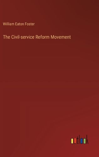 The Civil-service Reform Movement