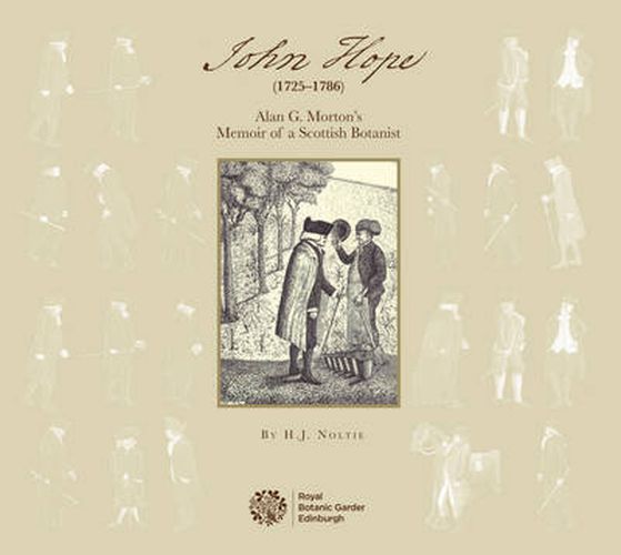 John Hope (1725-1786): Alan G. Morton's Memoir of a Scottish Botanist