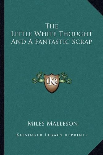 Cover image for The Little White Thought and a Fantastic Scrap