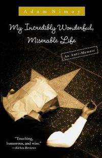Cover image for My Incredibly Wonderful, Miserable Life: An Anti-Memoir