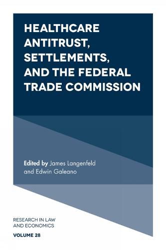 Cover image for Healthcare Antitrust, Settlements, and the Federal Trade Commission