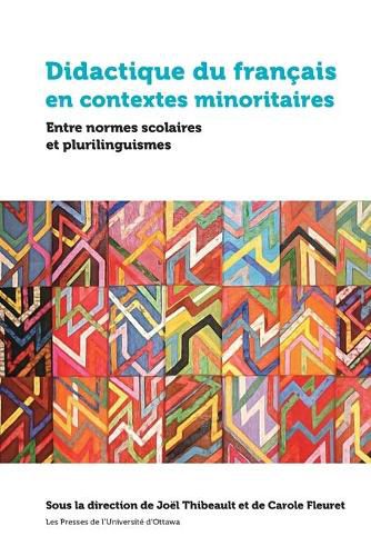 Didactique du francais en contextes minoritaires: Entre normes scolaires et plurilinguismes