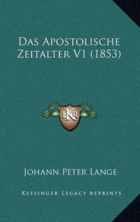 Cover image for Das Apostolische Zeitalter V1 (1853)