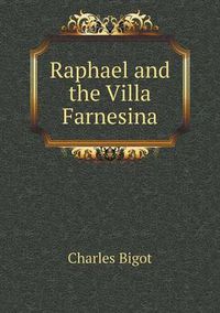 Cover image for Raphael and the Villa Farnesina