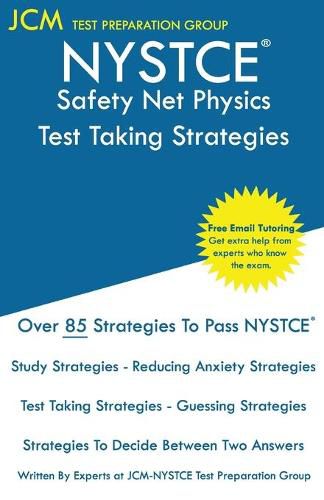 Cover image for NYSTCE Safety Net Physics - Test Taking Strategies: NYSTCE 009 Exam - Free Online Tutoring - New 2020 Edition - The latest strategies to pass your exam.