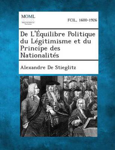 de L'Equilibre Politique Du Legitimisme Et Du Principe Des Nationalites