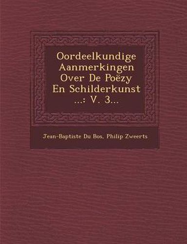 Oordeelkundige Aanmerkingen Over de Poezy En Schilderkunst ...: V. 3...