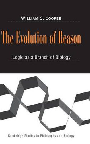 Cover image for The Evolution of Reason: Logic as a Branch of Biology