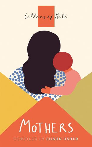 Cover image for Letters of Note: Mothers