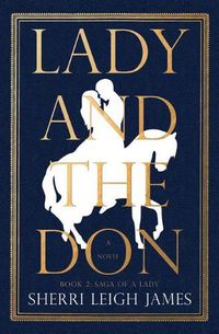 Cover image for Lady and the Don: Book 2 of the Saga of a Lady Series