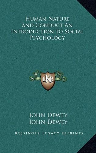 Human Nature and Conduct an Introduction to Social Psychology