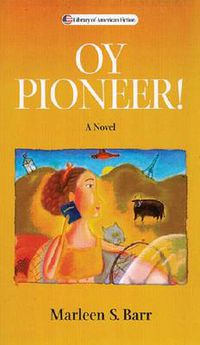 Cover image for Oy Pioneer!: A Novel