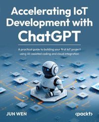 Cover image for Accelerating IoT Development with ChatGPT