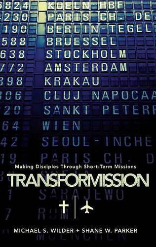 Cover image for TransforMission: Making Disciples through Short-Term Missions